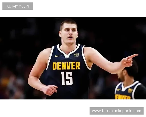 约基奇防守端进化显著，成联盟最具威胁内线之一